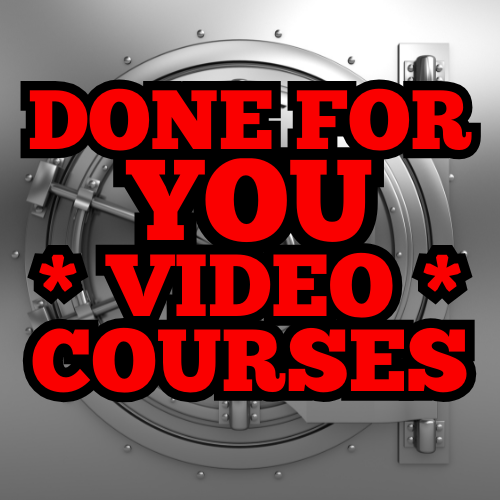 Done For You Video Courses
